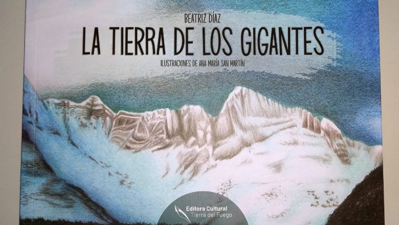 La editora cultural TDF presenta el libro de cuentos “La tierra de los gigantes” de la autora Bbeatriz Díaz