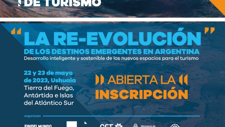 Inscripciones abiertas para el Foro Nacional de Turismo que se realizará en mayo en Tierra del Fuego 