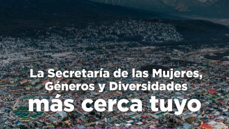 La secretaria de las Mujeres, Géneros y Diversidades de Ushuaia ‘más cerca tuyo’