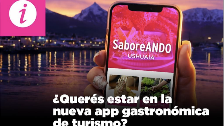 Ushuaia impulsa una aplicación móvil para fortalecer el turismo gastronómico 
