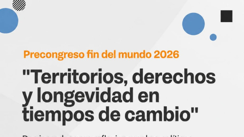 Tierra del Fuego será sede del PreCongreso Fin del Mundo 2026 “Territorios, Derechos y Longevidad en tiempos de cambio"